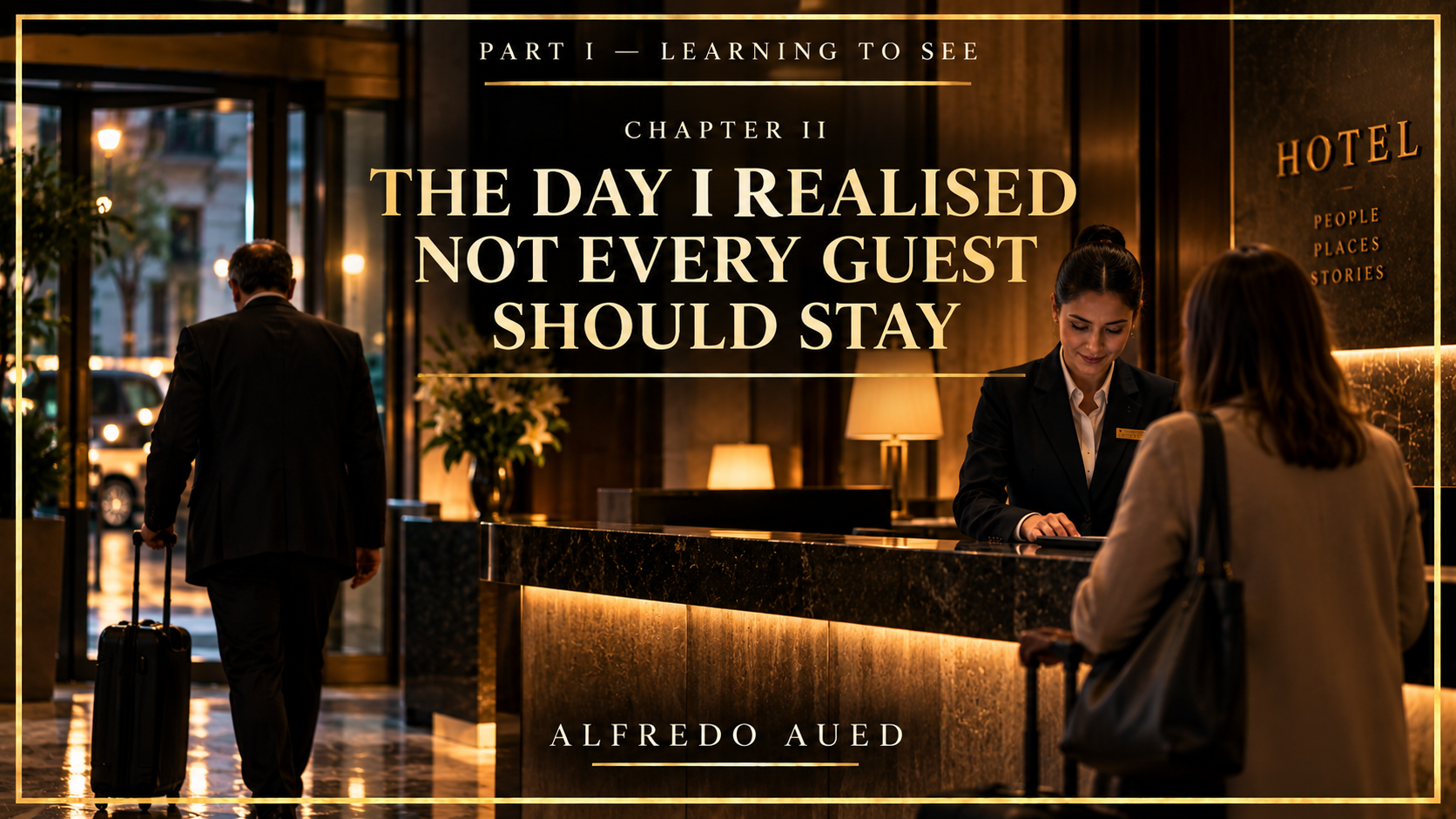 Editorial cover for Chapter II: The Day I Realised Not Every Guest Should Stay